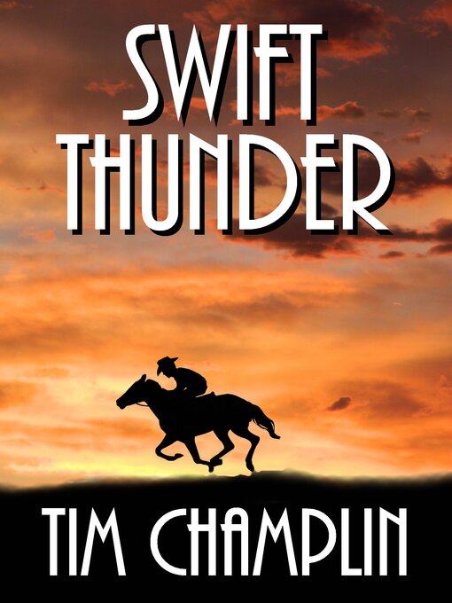 Title details for Swift Thunder by Tim Champlin - Available